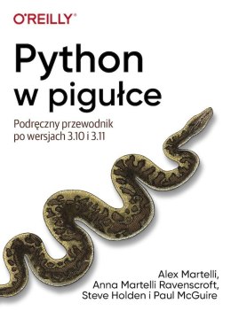 Python w pigułce. Podręczny przewodnik po wersjach 3.10 i 3.11