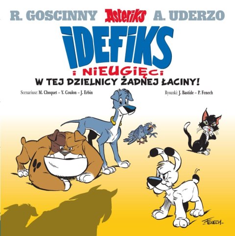 W tej dzielnicy żadnej łaciny! Idefix i Nieugięci. Tom 1