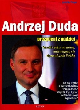 Andrzej Duda prezydent z nadziei wyd. 2