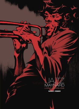 Live in Barcelona. Jazz Maynard. Tom 3