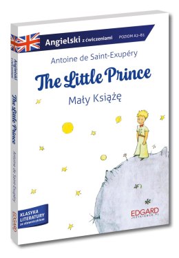 Mały książę / The Little Prince wer. angielska. Adaptacja klasyki z ćwiczeniami. Poziom A1-B1