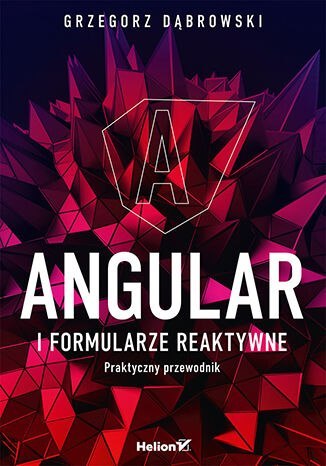 Angular i formularze reaktywne. Praktyczny przewodnik