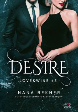 Desire. Love&Wine. Tom 3