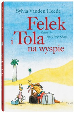 Felek i Tola na wyspie wyd. 2024