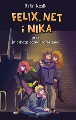 Felix, Net i Nika oraz (nie)Bezpieczne Dorastanie wyd. 3