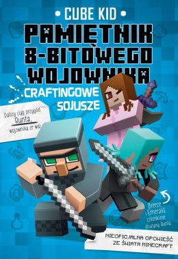 Craftingowe sojusze Minecraft pamiętnik 8 bitowego wojownika Tom 3