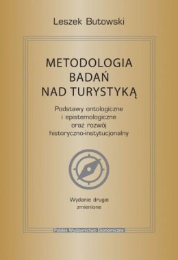 Metodologia badań nad turystyką. Podstawy ontologiczne i epistemologiczne oraz rozwój historyczno-instytucjonalny wyd. 2
