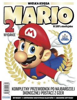 Wielka księga Mario. Kompletny przewodnik po najbardziej ikonicznej postaci z gier wyd. 2