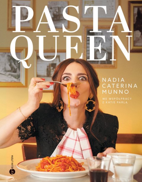 Pasta Queen. Po prostu wspaniała książka kucharska. Ponad 100 przepisów i historii