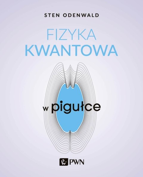 Fizyka kwantowa w pigułce