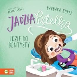 Jadzia Pętelka idzie do dentysty. Jadzia Pętelka