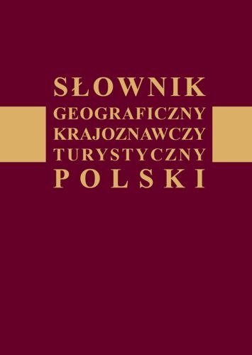 Słownik geograficzny krajoznawczy turystyczny Polski APT