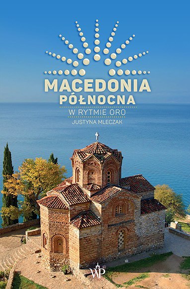 Macedonia Północna. W rytmie oro