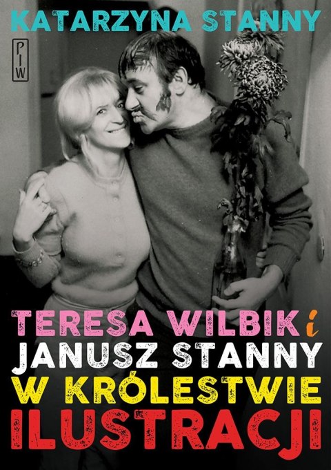 Teresa Wilbik i Janusz Stanny w królestwie ilustracji