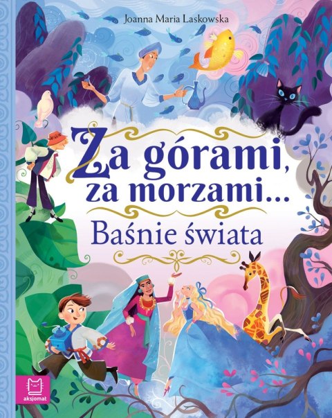 Za górami, za morzami... Baśnie świata