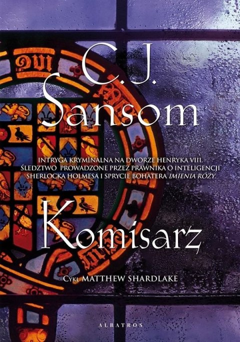 Komisarz. Matthew Shardlake. Tom 1