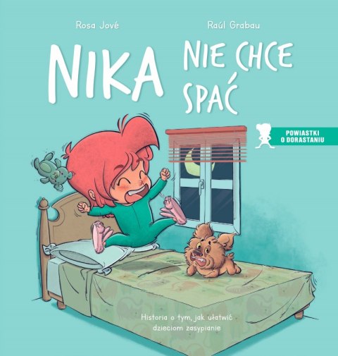 Nika nie chce spać. Historia o tym, jak ułatwić dzieciom zasypianie