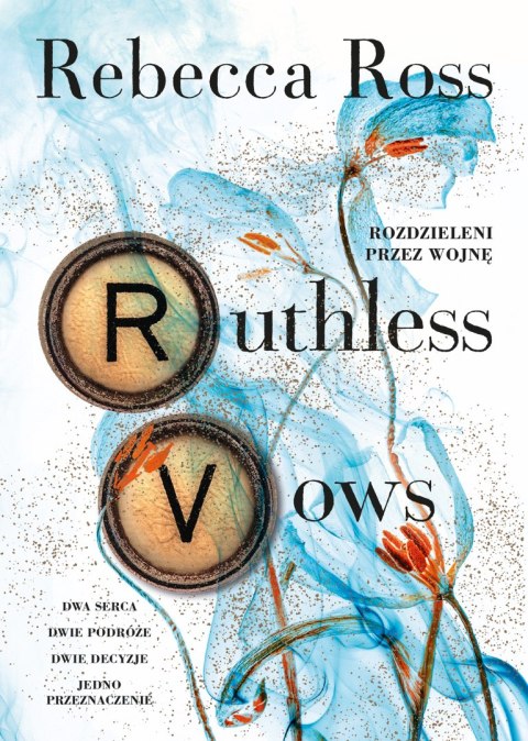 Ruthless Vows. Rozdzieleni przez wojnę. Letters of Enchantment. Tom 2