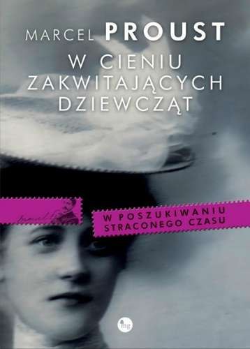 W cieniu zakwitających dziewcząt w poszukiwaniu straconego czasu Tom 2