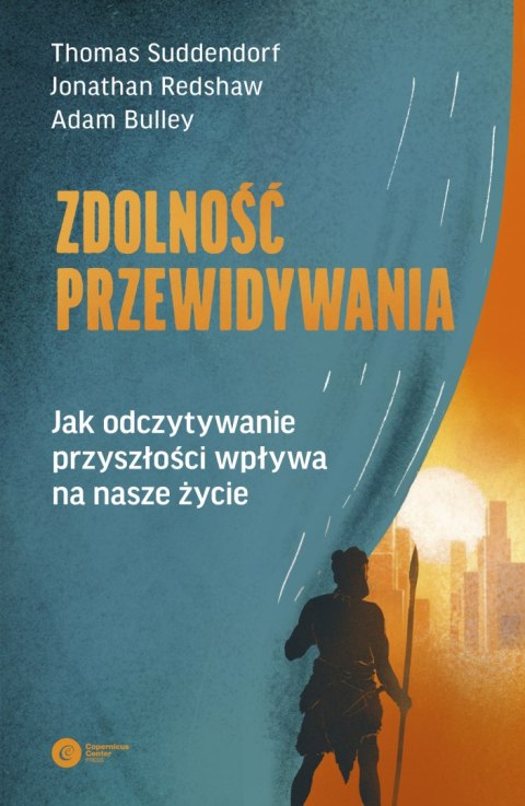 Zdolność przewidywania. Jak odczytywanie przyszłości wpływa na nasze życie