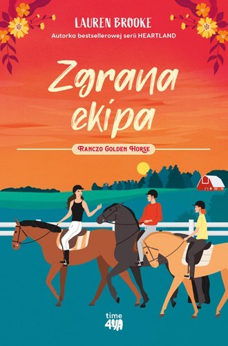 Zgrana ekipa. Ranczo Golden Horse. Tom 3