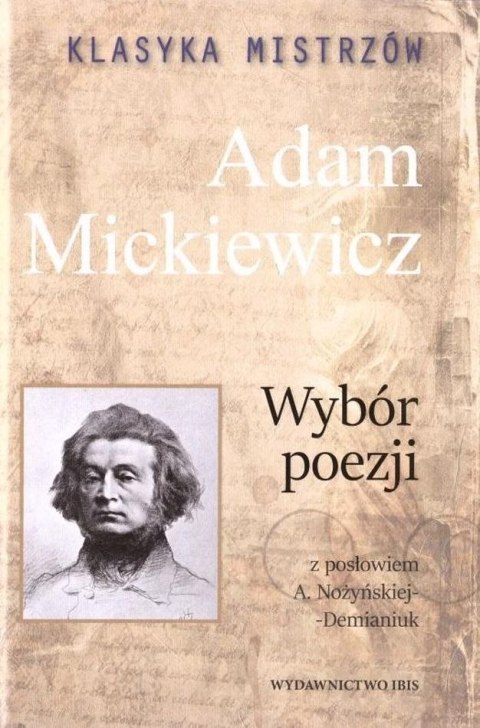 Adam Mickiewicz. Wybór poezji. Klasyka mistrzów