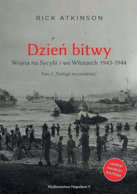 Dzień bitwy. Wojna na Sycylii i we Włoszech 1943-1944. Trylogia wyzwolenia. Tom 2