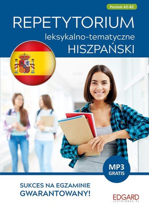 Hiszpański. Repetytorium leksykalno-tematyczne. Poziom A2-B2 wyd. 3