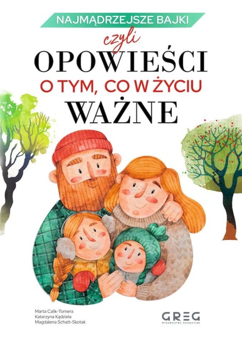 Najmądrzejsze bajki, czyli opowieści o tym, co w życiu ważne