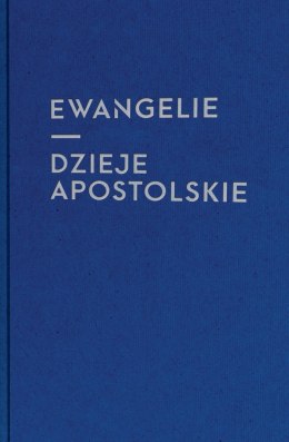 Ewangelie i Dzieje Apostolskie ( dla młodzieży)