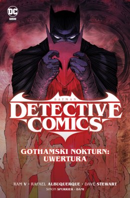 Gothamski Nokturn: Uwertura. Batman Detective Comics. Tom 1