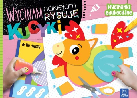 Kucyki. Wycinanki edukacyjne. Wycinam, naklejam, rysuję