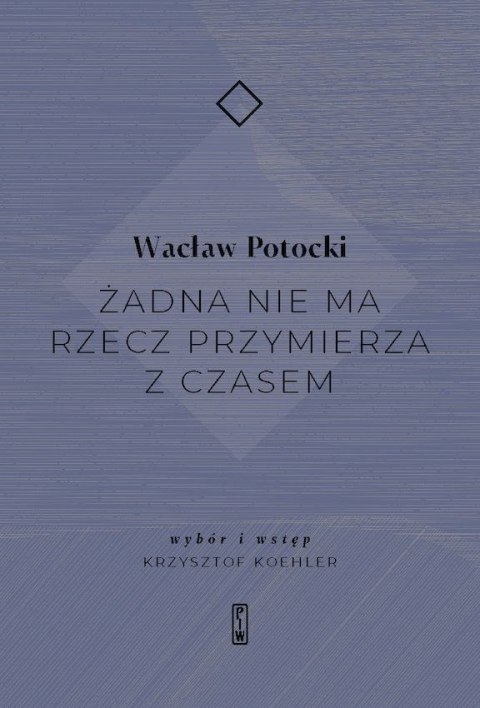 Żadna nie ma rzecz przymierza z czasem