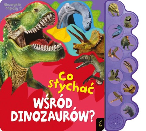 Co słychać wśród dinozaurów? Co słychać...