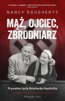 Mąż, ojciec, zbrodniarz.. Prywatne życie Reinharda Heydricha