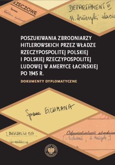 Poszukiwania zbrodniarzy hitlerowskich przez władze Rzeczypospolitej Polskiej i Polskiej Rzeczypospolitej Ludowej w Ameryce Łaci