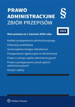 Prawo administracyjne. Zbiór przepisów 2024