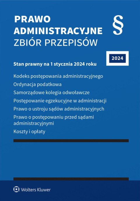 Prawo administracyjne. Zbiór przepisów 2024