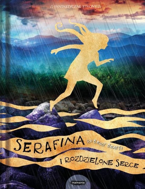 Serafina i rozdzielone serce Tom 3