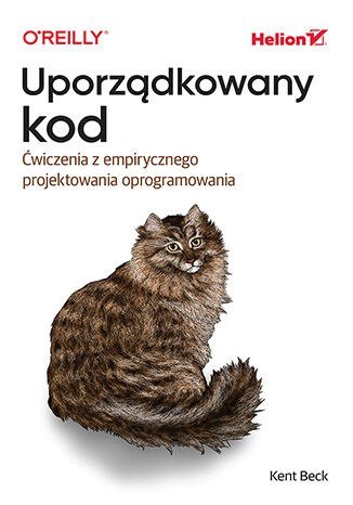 Uporządkowany kod. Ćwiczenia z empirycznego projektowania oprogramowania