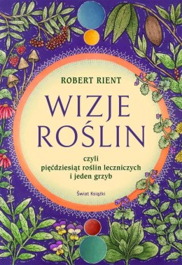 Wizje roślin, czyli 50 roślin leczniczych (i jeden grzyb)