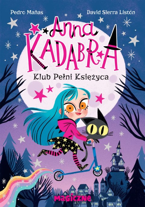 Klub Pełni Księżyca. Anna Kadabra. Tom 1