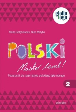 Polski. Master level! 2. Podręcznik do nauki języka polskiego jako obcego