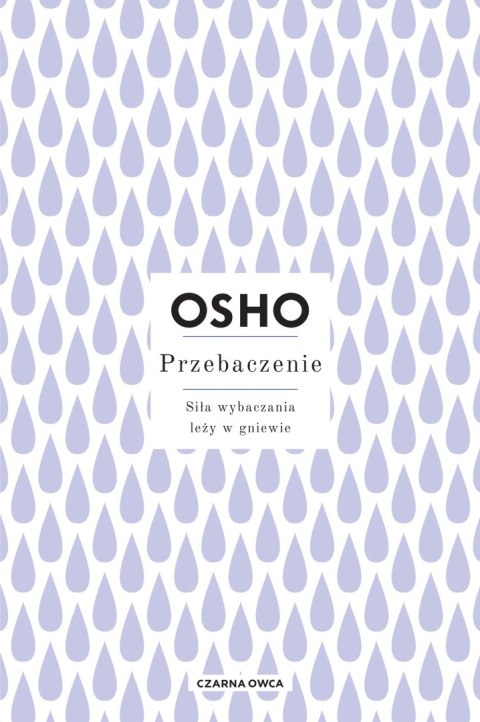 Przebaczenie. Siła wybaczania leży w gniewie