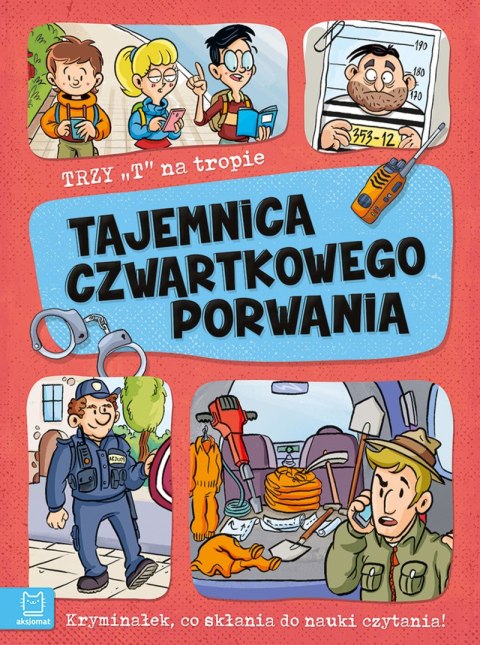 Tajemnica czwartkowego porwania. Trzy T na tropie