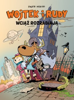 Wojtek i Rudy wciąż rozrabiają. Tom 3