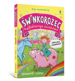 Zamieszanie z jednorożcem. Świnkorożec. Jednoroga świnka!