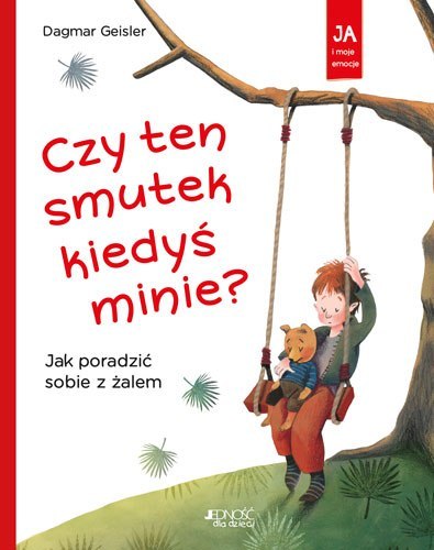 Czy ten smutek kiedyś minie? Jak poradzić sobie z żalem