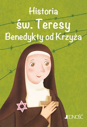 Historia św. Teresy Benedykty od Krzyża. Wielcy przyjaciele Jezusa