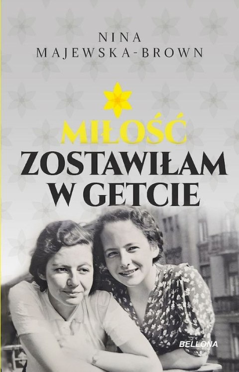 Miłość zostawiłam w getcie